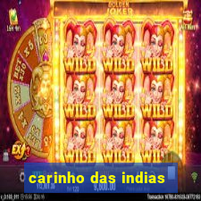 carinho das indias